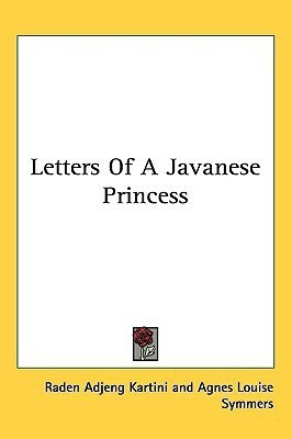 Letters Of A Javanese Princess(English, Paperback, Kartini Raden Adjeng)
