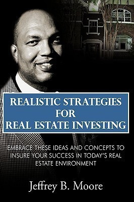 Realistic Strategies for Real Estate Investing(English, Paperback, Moore Jeffrey B.)
