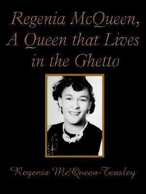 Regenia McQueen, A Queen That Lives in the Ghetto(English, Paperback, McQueen-Teasley Regenia)