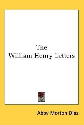 The William Henry Letters(English, Paperback, Diaz Abby Morton)
