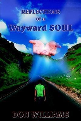 Reflections of a Wayward Soul(English, Paperback, Williams Don)