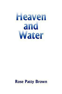 Heaven and Water(English, Paperback, Brown Rose Patty)