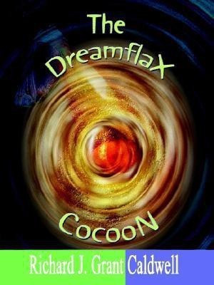 The Dreamflax Cocoon(English, Paperback, Caldwell Richard J. Grant)
