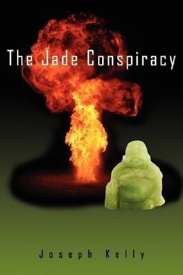 The Jade Conspiracy(English, Paperback, Kelly Joseph)