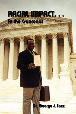 Racial Impact... At the Crossroads(English, Hardcover, Foxx Dr. George J.)
