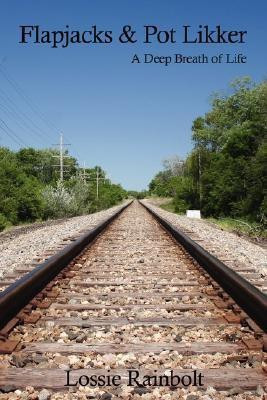 Flapjacks and Pot Likker(English, Paperback, Rainbolt Lossie)