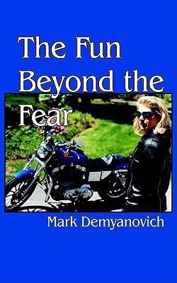 The Fun Beyond the Fear(English, Paperback, Demyanovich Mark)