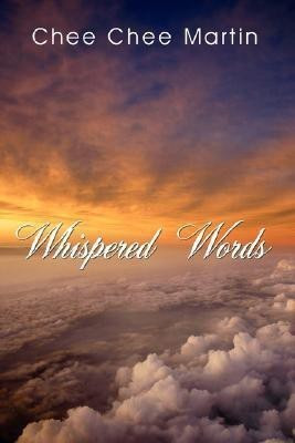Whispered Words(English, Paperback, Martin Chee Chee)