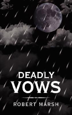 Deadly Vows(English, Paperback, Marsh Robert,)