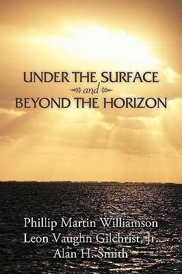 Under the Surface and Beyond the Horizon(English, Paperback, Williamson Phillip Martin)