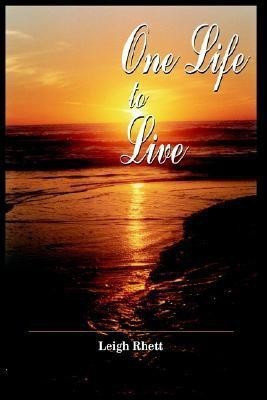 One Life to Live(English, Paperback, Rhett Leigh)