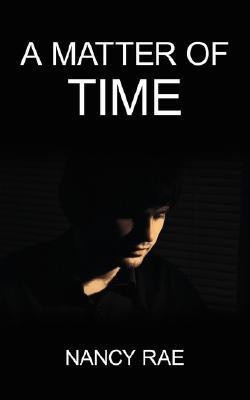 A Matter of Time(English, Paperback, RAE NANCY)