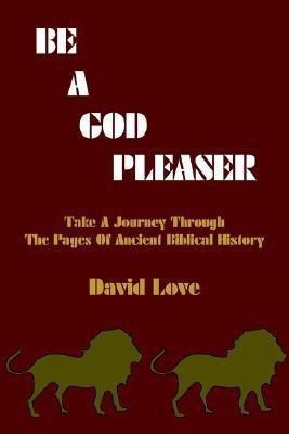 Be a God Pleaser(English, Paperback, Love David)
