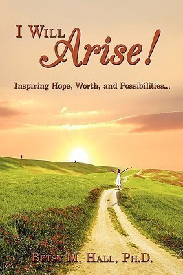I Will Arise!(English, Paperback, Hall Ph.D. Betsy M.)
