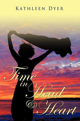 Time in Head & Heart(English, Paperback, Dyer Kathleen)