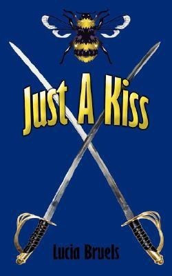 Just A Kiss(English, Paperback, Bruels Lucia)