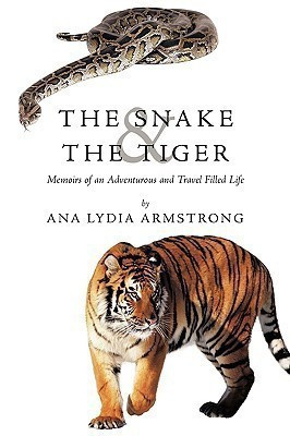 The Snake & The Tiger(English, Paperback, Armstrong Ana Lydia)