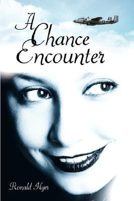 A Chance Encounter(English, Paperback, Hyer Ronald)