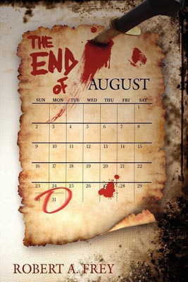 The End of August(English, Paperback, Frey Robert A.)