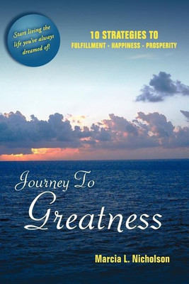 Journey to Greatness(English, Paperback, Nicholson Marcia L.)