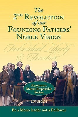 2nd Revolution of Our Founding Fathers' Noble Vision(English, Hardcover, Shah Dr.)