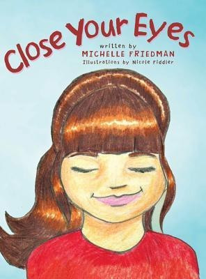 Close Your Eyes(English, Hardcover, Friedman Michelle)