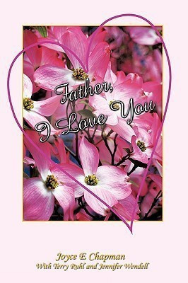 Father, I Love You(English, Paperback, Chapman Joyce E)