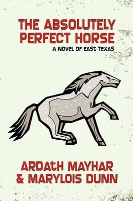 The Absolutely Perfect Horse(English, Paperback, Mayhar Ardath)