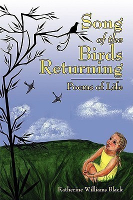 Song of the Birds Returning(English, Paperback, Black Katherine, Williams)