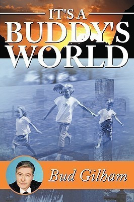 It's a Buddy's World(English, Paperback, Gilham Bud)