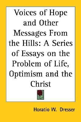 Voices of Hope and Other Messages From the Hills(English, Paperback, Dresser Horatio W.)