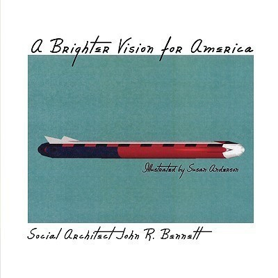 A Brighter Vision for America(English, Paperback, Bennett Social Architect John R.)