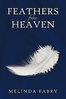 Feathers from Heaven(English, Paperback, Fabry Melinda)