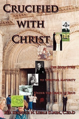 Crucified with Christ(English, Paperback, Lierle D.Min. C.Ed.D Rev. Kenneth N.)
