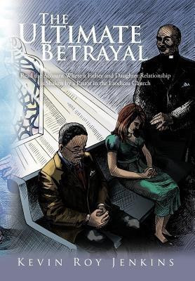The Ultimate Betrayal(English, Hardcover, Jenkins Kevin Roy)