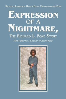 Expression of a Nightmare, The Richard L. Foxe Story(English, Paperback, Foxe Richard)