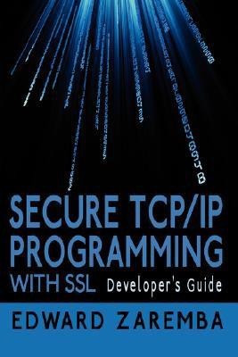 Secure TCP/IP Programming with SSL(English, Paperback, Zaremba Edward)