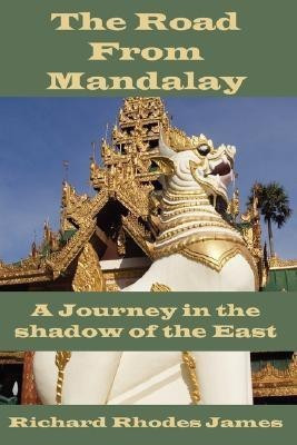 The Road From Mandalay(English, Paperback, James Richard Rhodes)