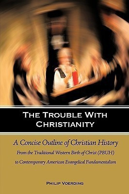 The Trouble with Christianity(English, Paperback, Voerding Philip)