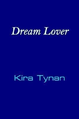 Dream Lover(English, Paperback, Tynan Kira)