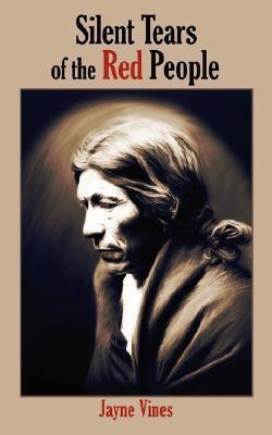 Silent Tears of the Red People(English, Paperback, Vines Jayne)