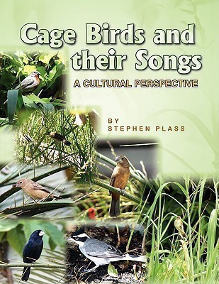 Cage Birds and Their Songs(English, Paperback, Plass Stephen)