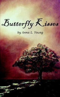 Butterfly Kisses(English, Paperback, Young Anna L.)