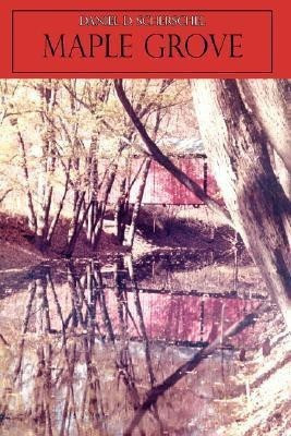 Maple Grove(English, Paperback, Scherschel Daniel, D.)