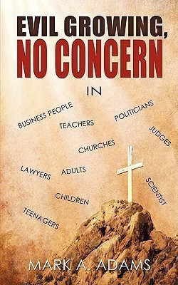 Evil Growing, No Concern(English, Paperback, Adams Mark A)