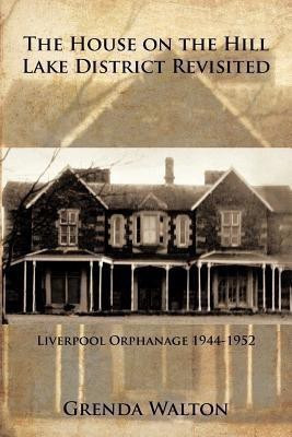 The House on the Hill-Lake District Revisited(English, Paperback, Walton Grenda)