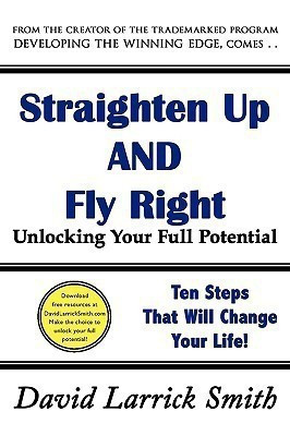 Straighten Up and Fly Right(English, Paperback, David Larrick Smith)