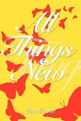 All Things New(English, Paperback, Garrett Alma)
