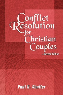 Conflict Resolution for Christian Couples(English, Paperback, Shaffer Paul R.)