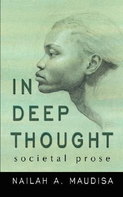 In Deep Thought(English, Paperback, Maudisa Nailah A.)